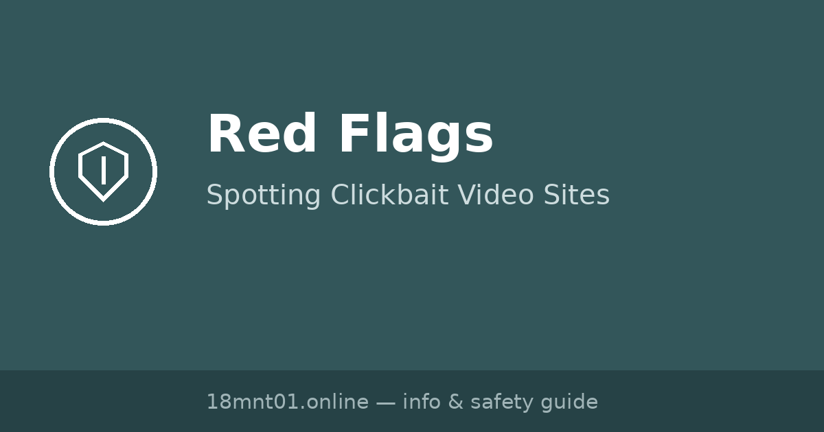 Red Flags of Clickbait Video Sites